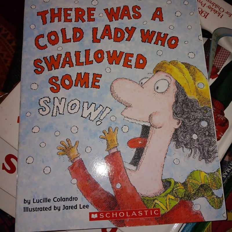 There Was a Cold Lady Who Swallowed Some Snow!