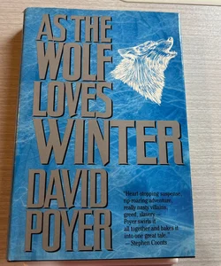 As the Wolf Loves Winter
