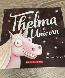 Thelma, the unicorn