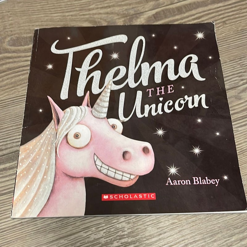 Thelma, the unicorn