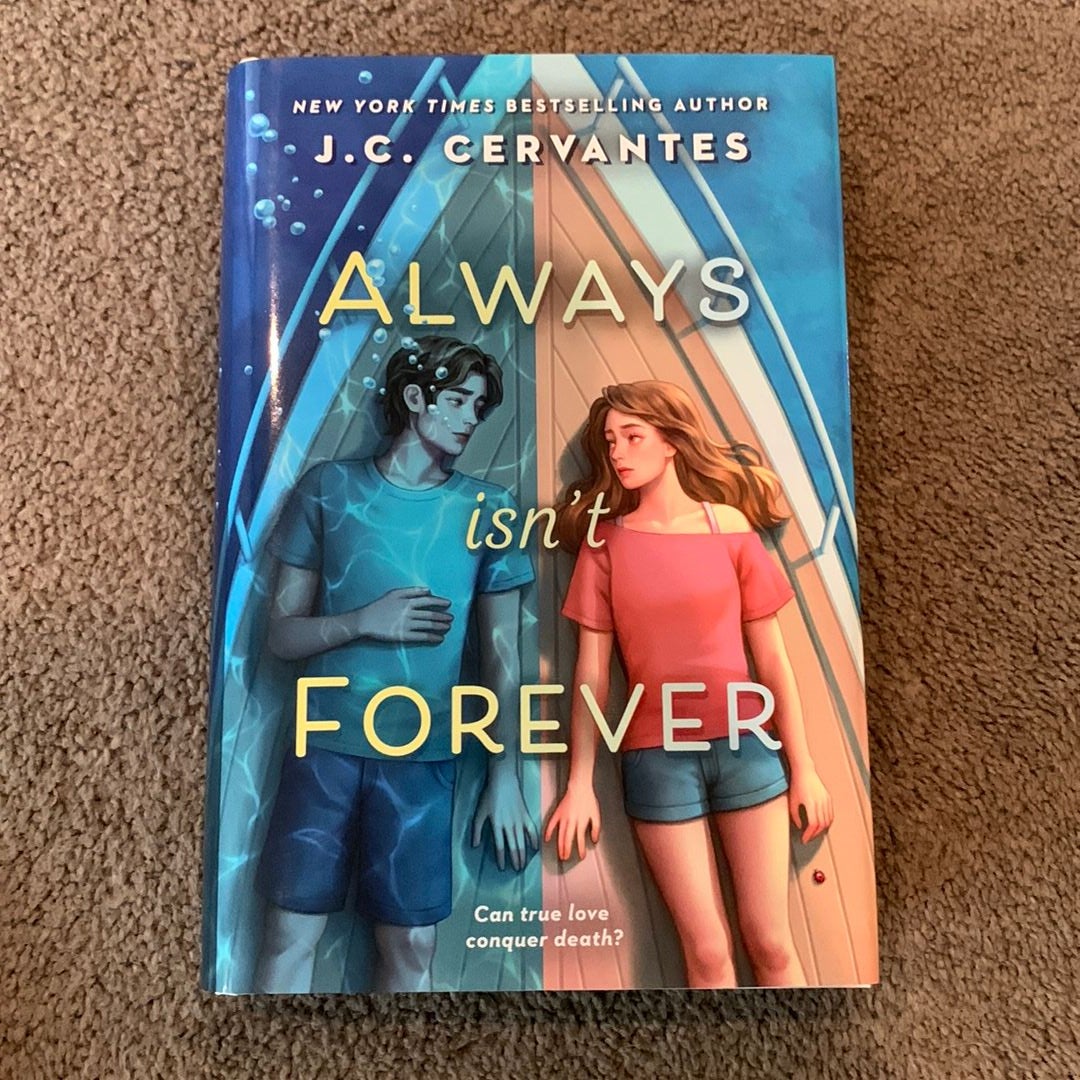 Always Isn't Forever by J. C. Cervantes, Hardcover