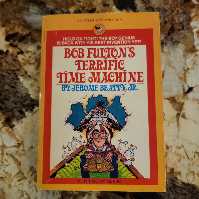 Bob Fulton's Terrific Time Machine