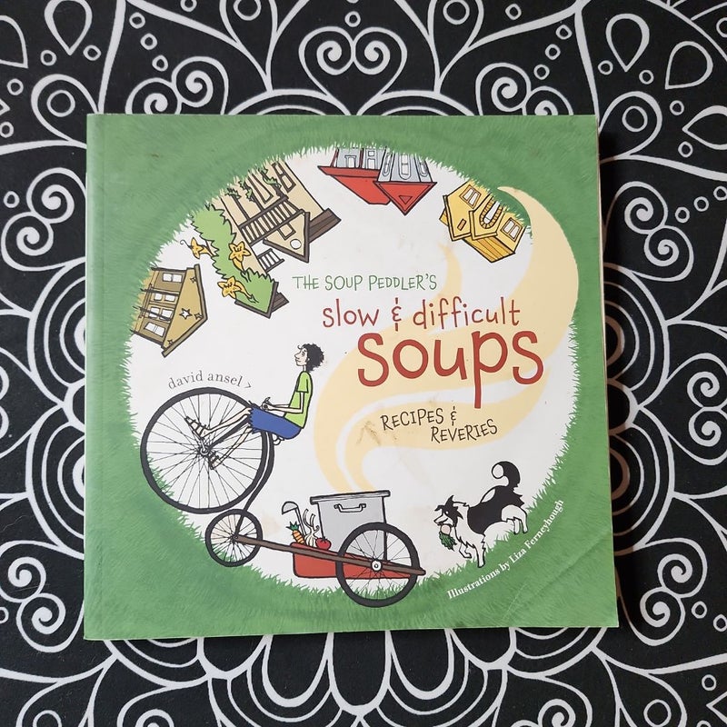 The Soup Peddler's Slow and Difficult Soups