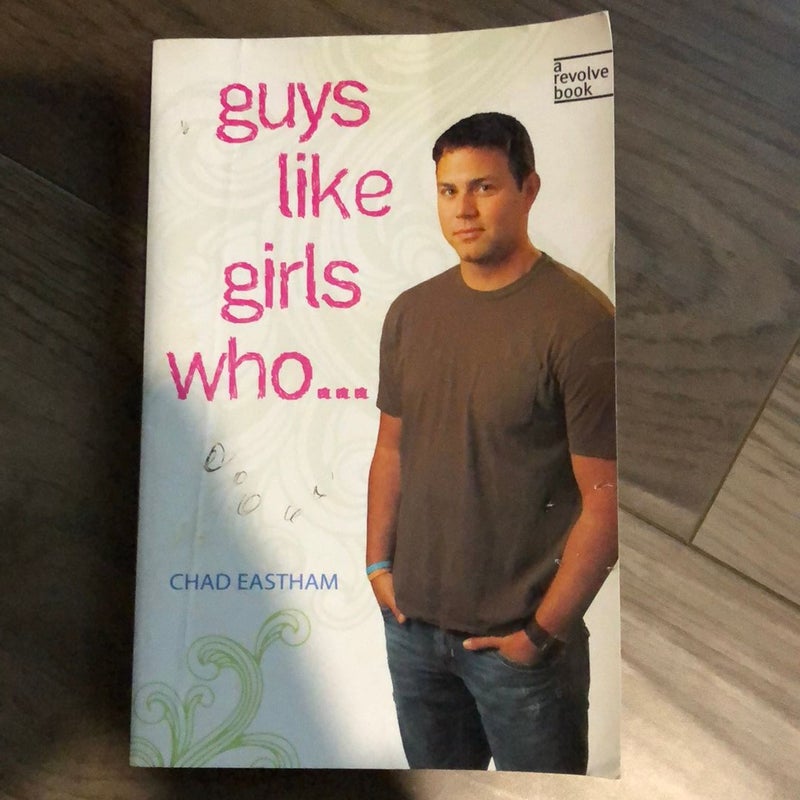 Guys Like Girls Who...