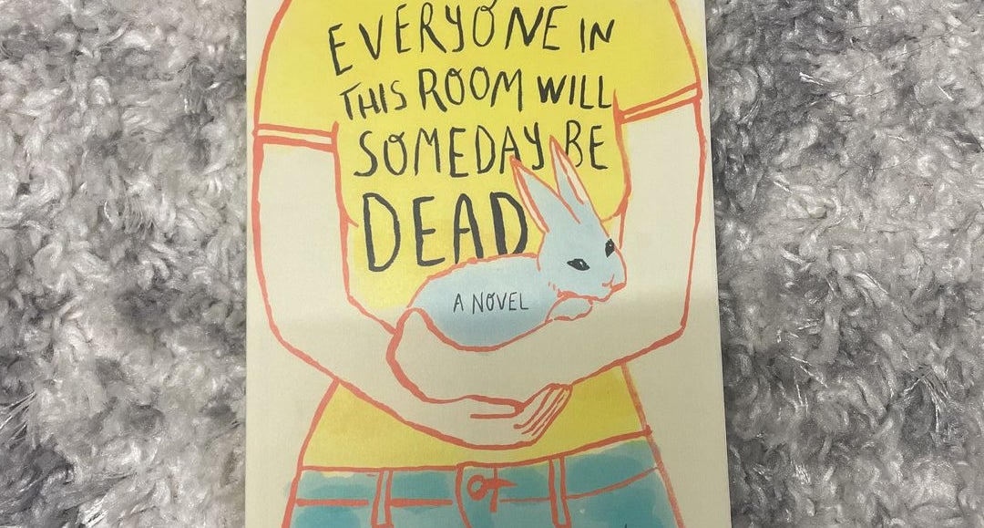 Everyone in This Room Will Someday Be Dead by Emily Austin, Paperback