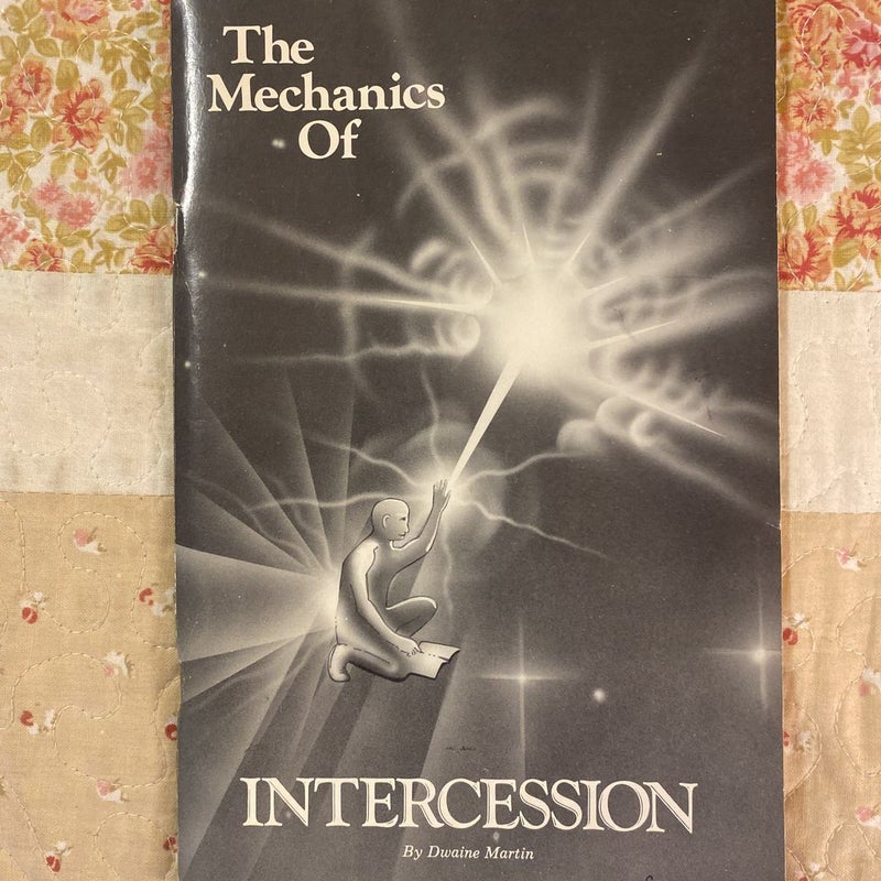 The Mechanics of Intercession 