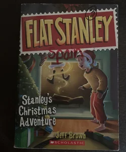 Flat Stanley - Stanley’s Christmas adventure 