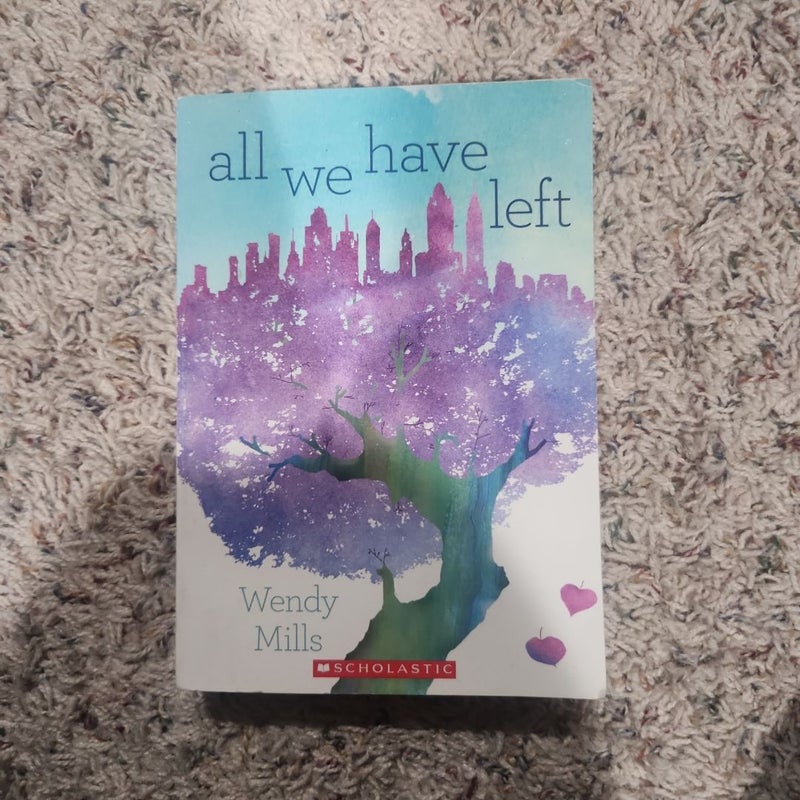 All we have left