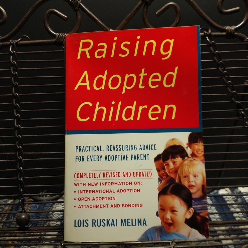 Raising Adopted Children, Revised Edition