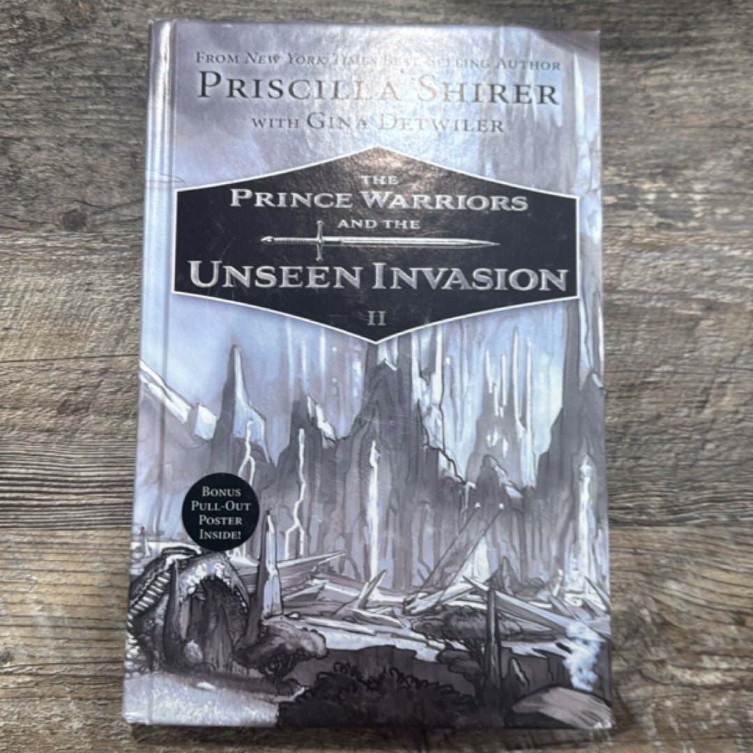 The Prince Warriors and the Unseen Invasion by Priscilla Shirer; Gina ...
