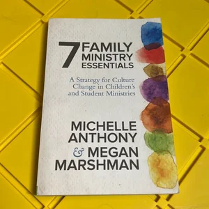 7 Family Ministry Essentials