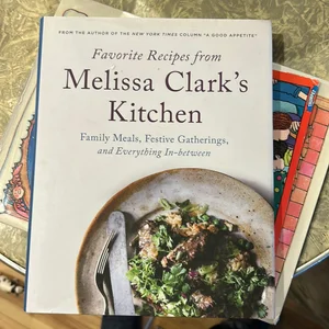 Favorite Recipes from Melissa Clark's Kitchen