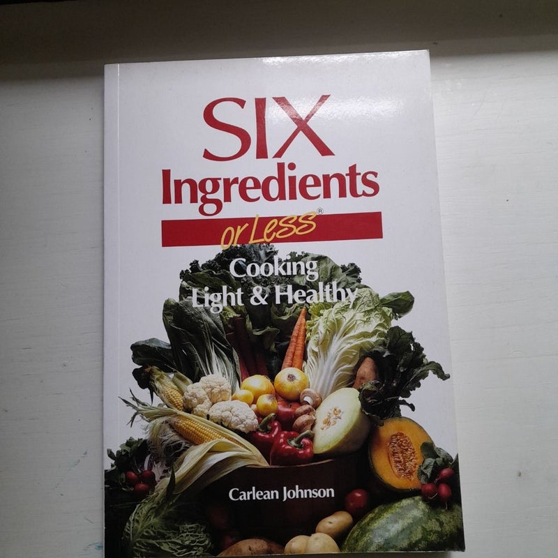 Six Ingredients or Less