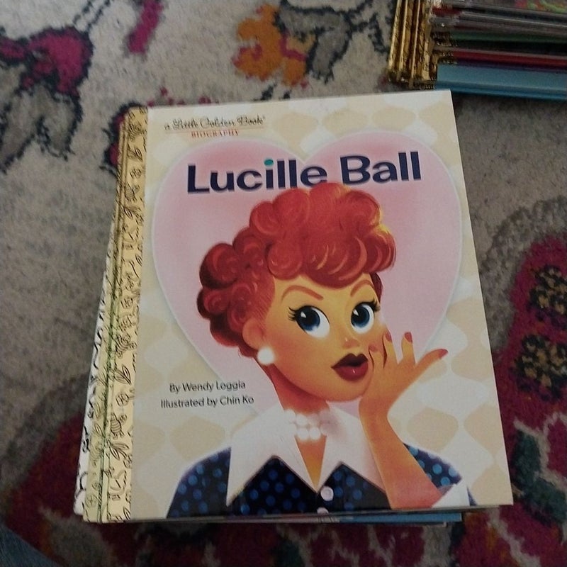 Lucille Ball: a Little Golden Book Biography