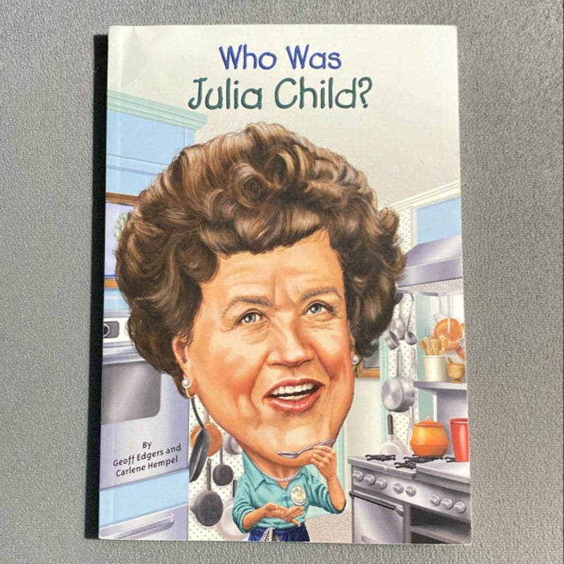 Who Was Julia Child?