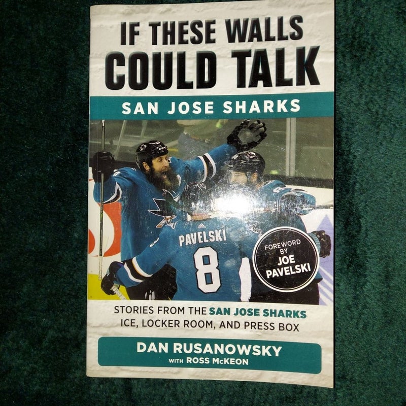 If These Walls Could Talk: San Jose Sharks