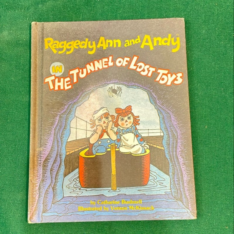 Raggedy Ann and Andy in the Tunnel of Lost Toys