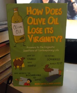 How does olive oil lose its virginity?