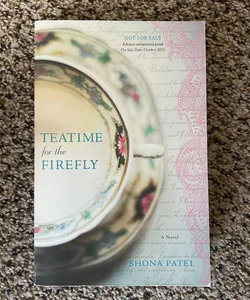 Teatime for the Firefly- ARC Copy