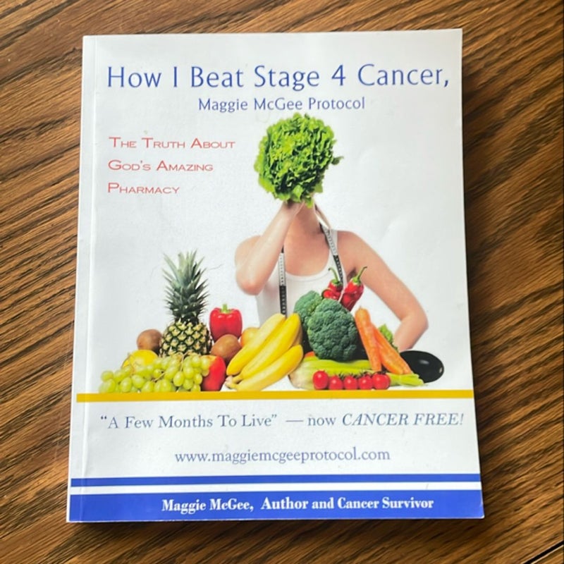 How I Beat Stage 4 Cancer, Maggie Mcgee Protocol