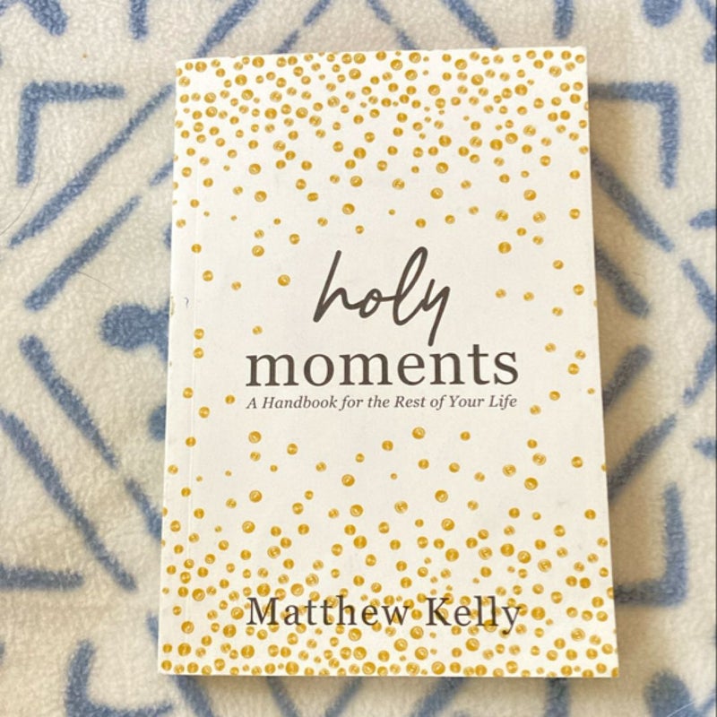 Holy Moments