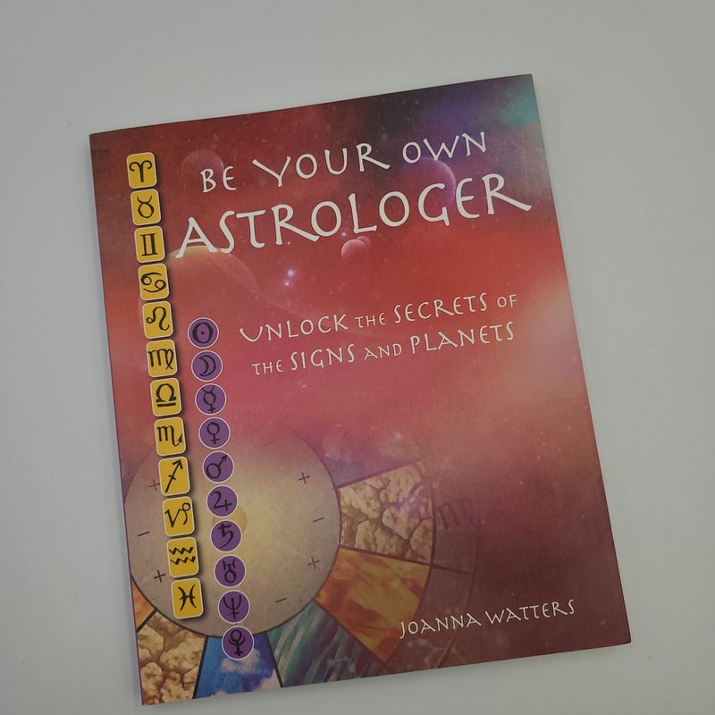 Be Your Own Astrologer