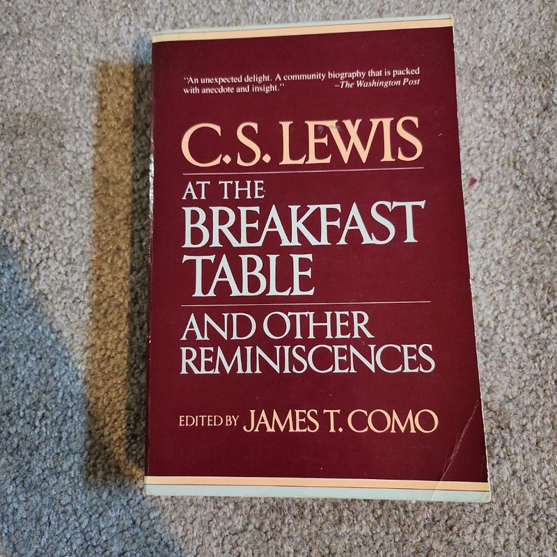 C. S. Lewis at the Breakfast Table and Other Reminiscences