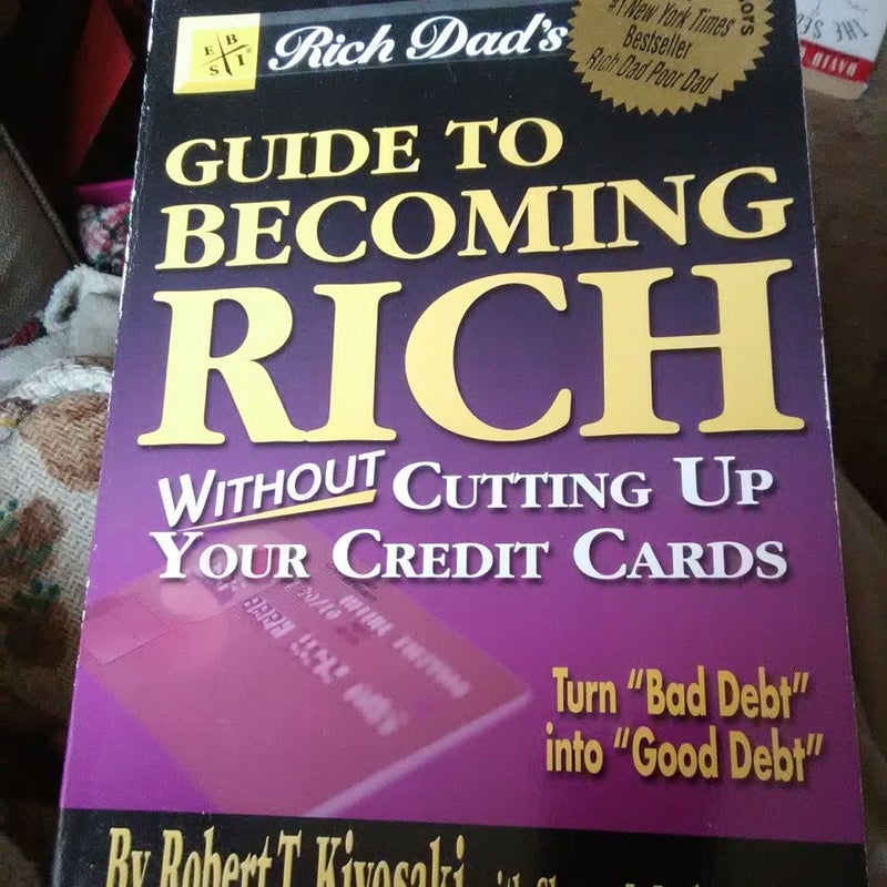 Becoming Rich... Without Cutting up Your Credit Cards