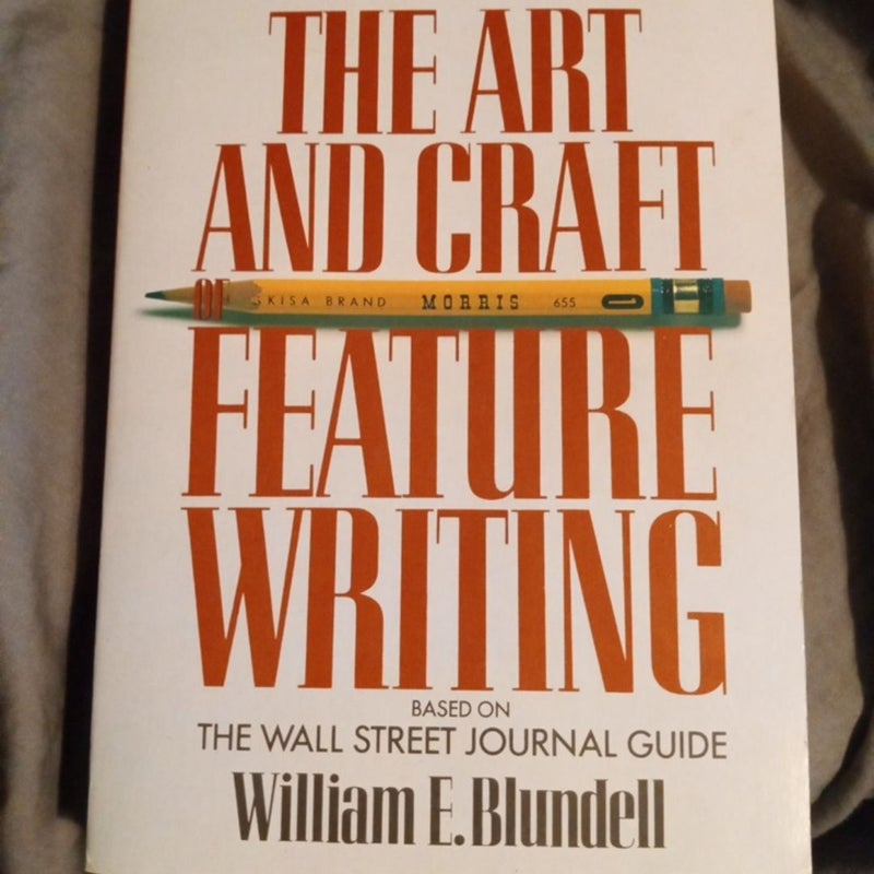 The Art and Craft of Feature Writing