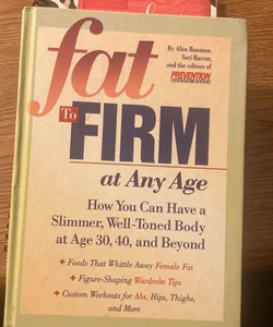 Fat to Firm at Any Age