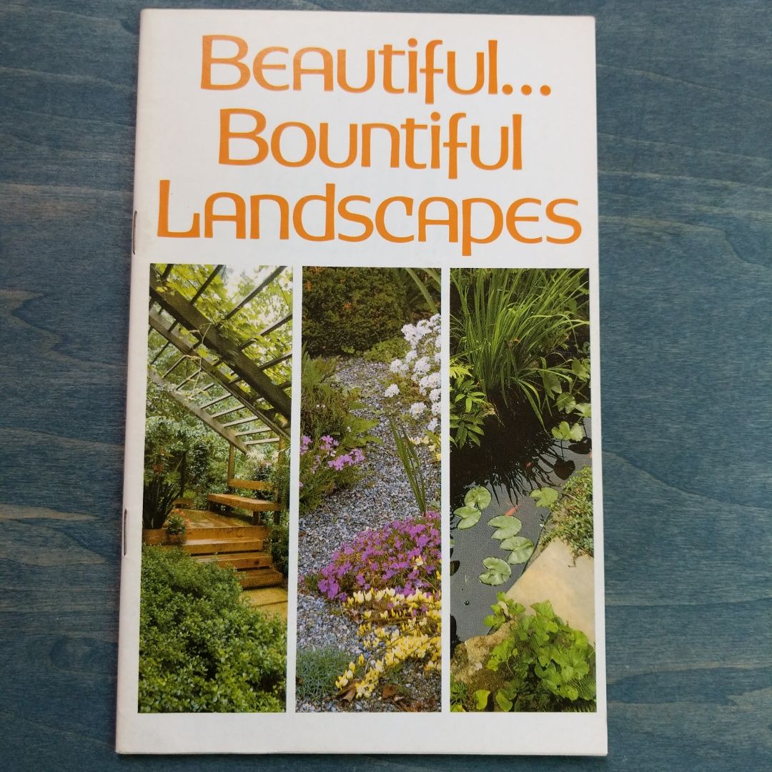 Beautiful... Bountiful Landscapes