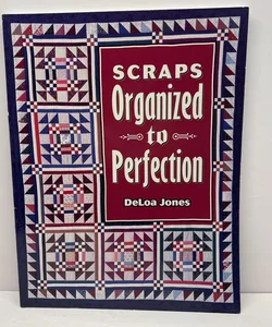 Scraps Organized to Perfection