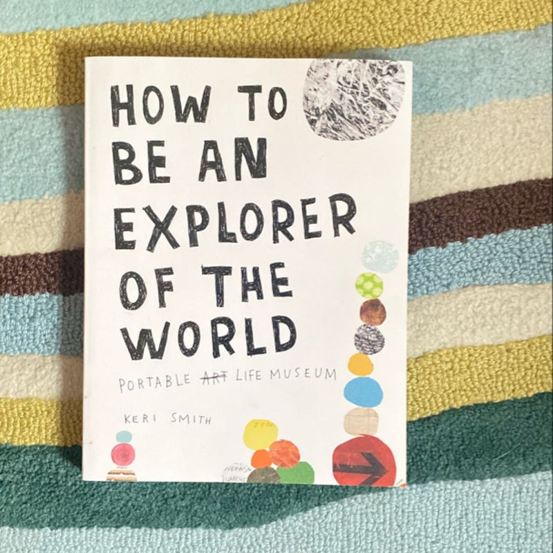 How to Be an Explorer of the World