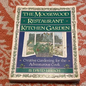The Moosewood Restaurant Kitchen Garden