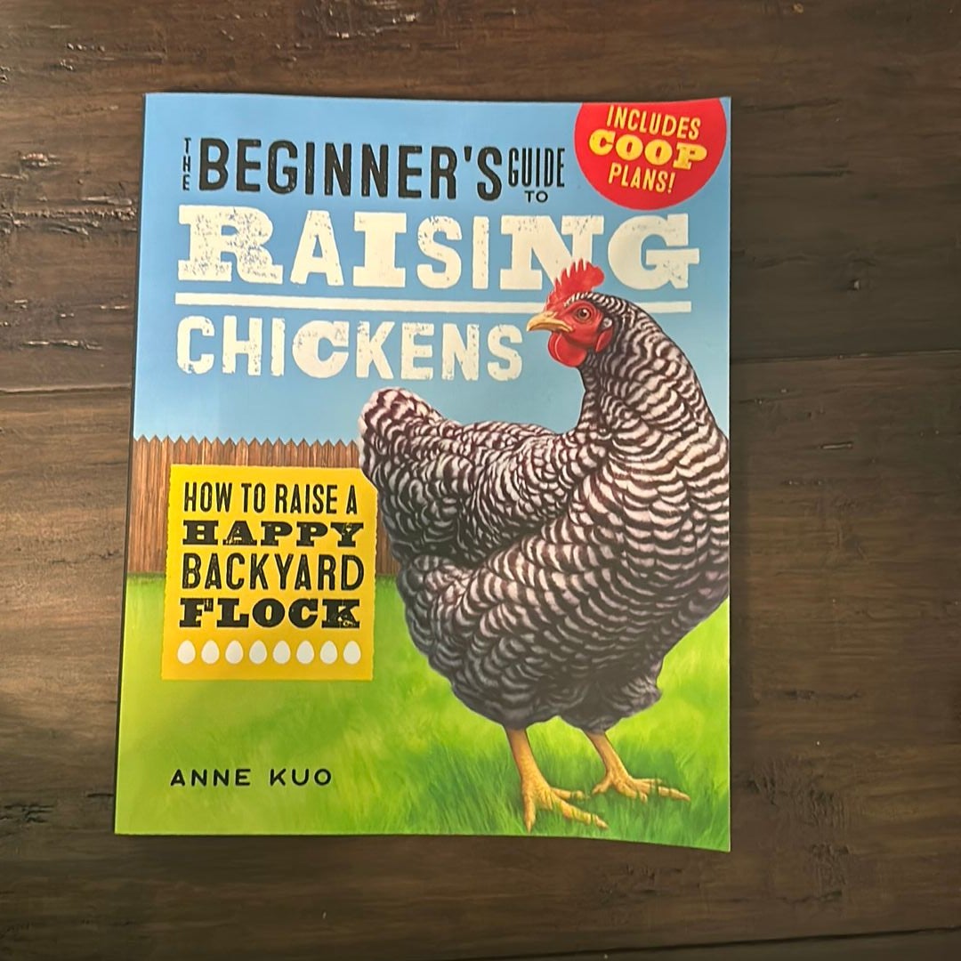 The Beginner's Guide to Raising Chickens