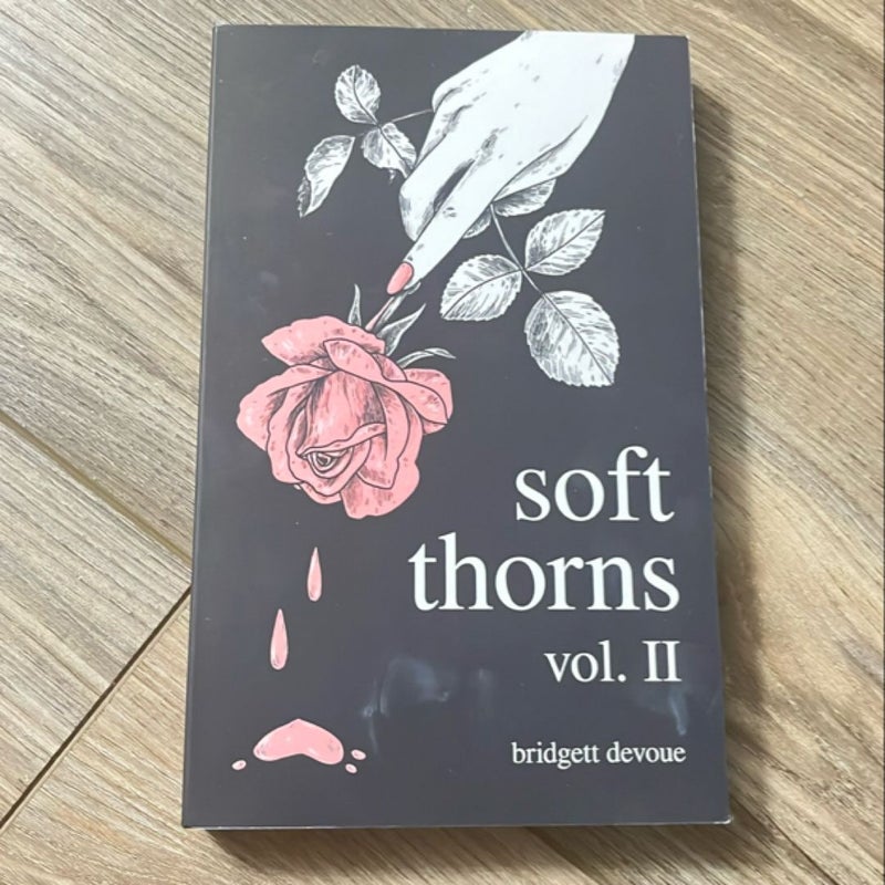 Soft Thorns Vol. II