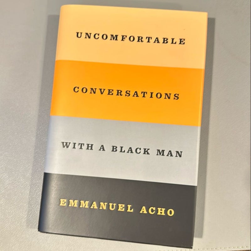 Uncomfortable Conversations with a Black Man