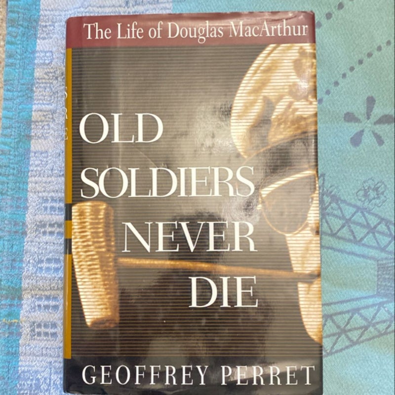 Old Soldiers Never Die