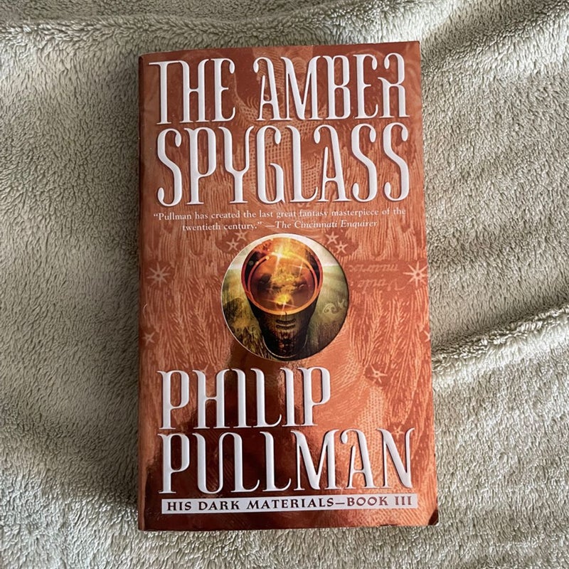 His Dark Materials: the Amber Spyglass (Book 3)