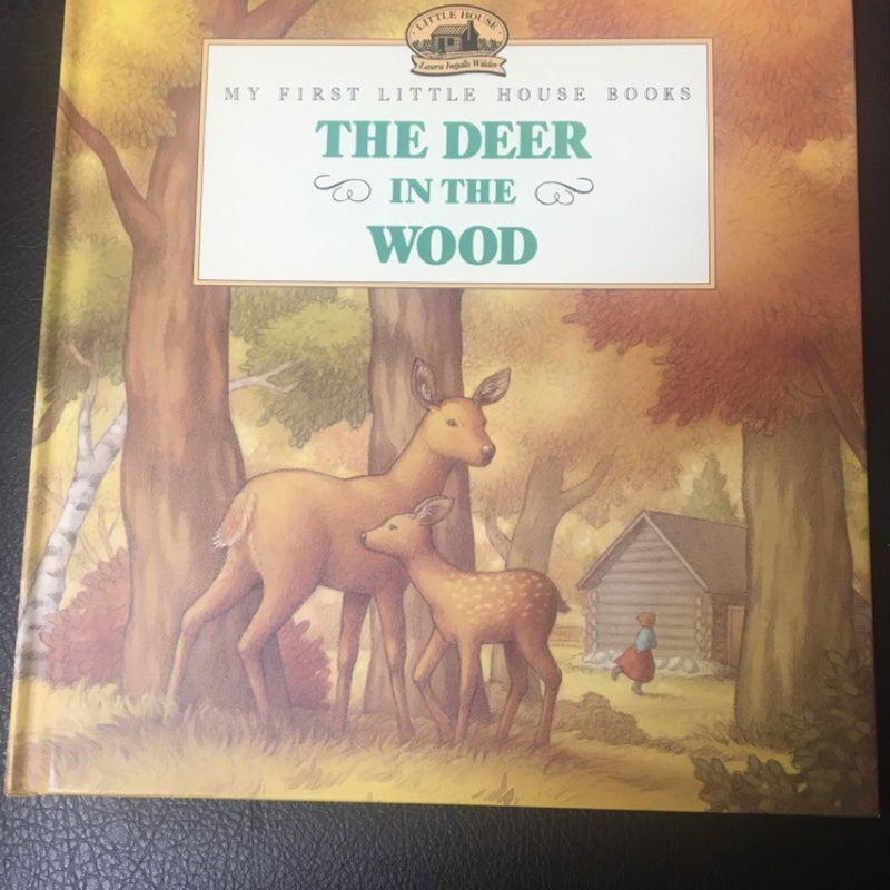 My First Little House Books: The Deer in the Wood