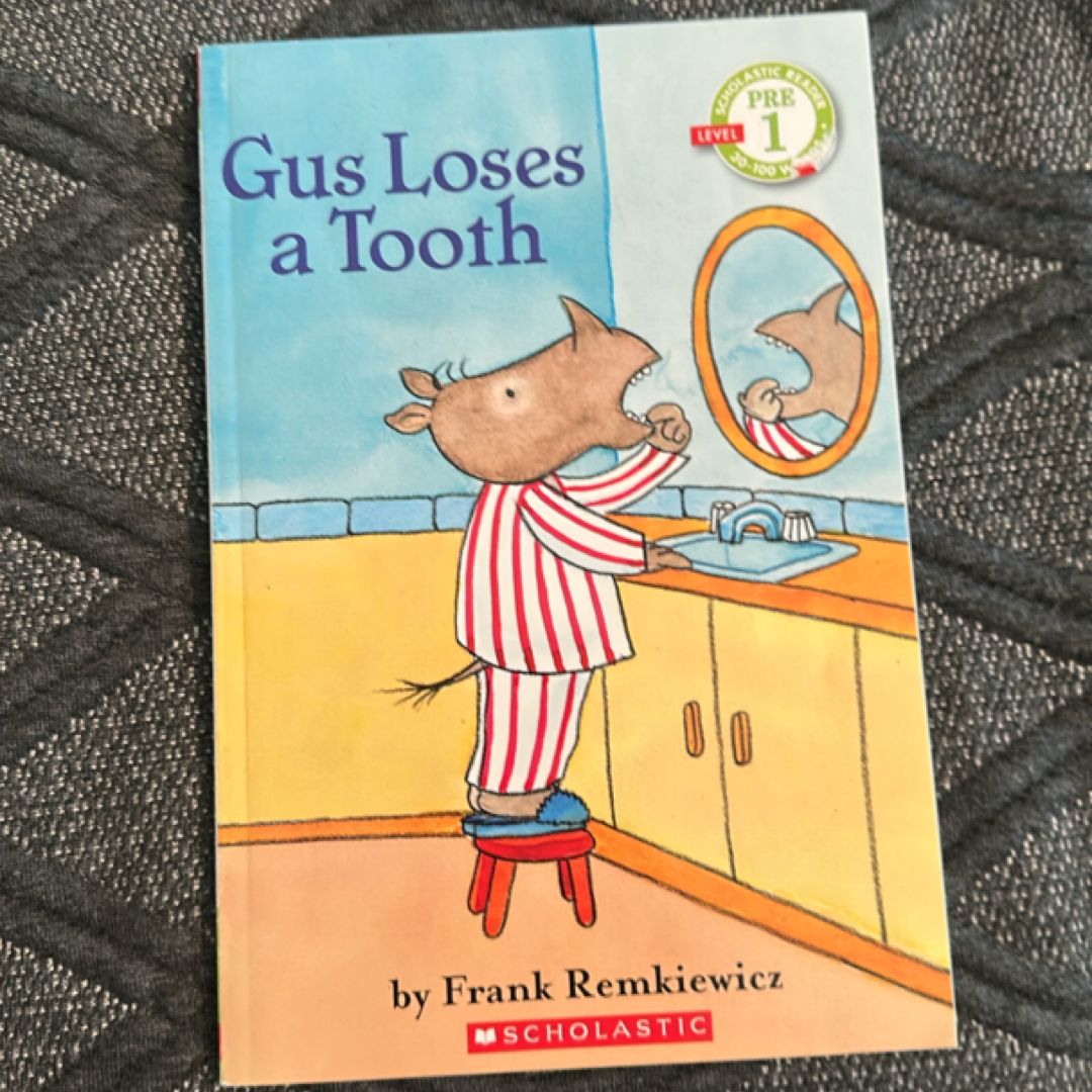 Gus Loses a Tooth