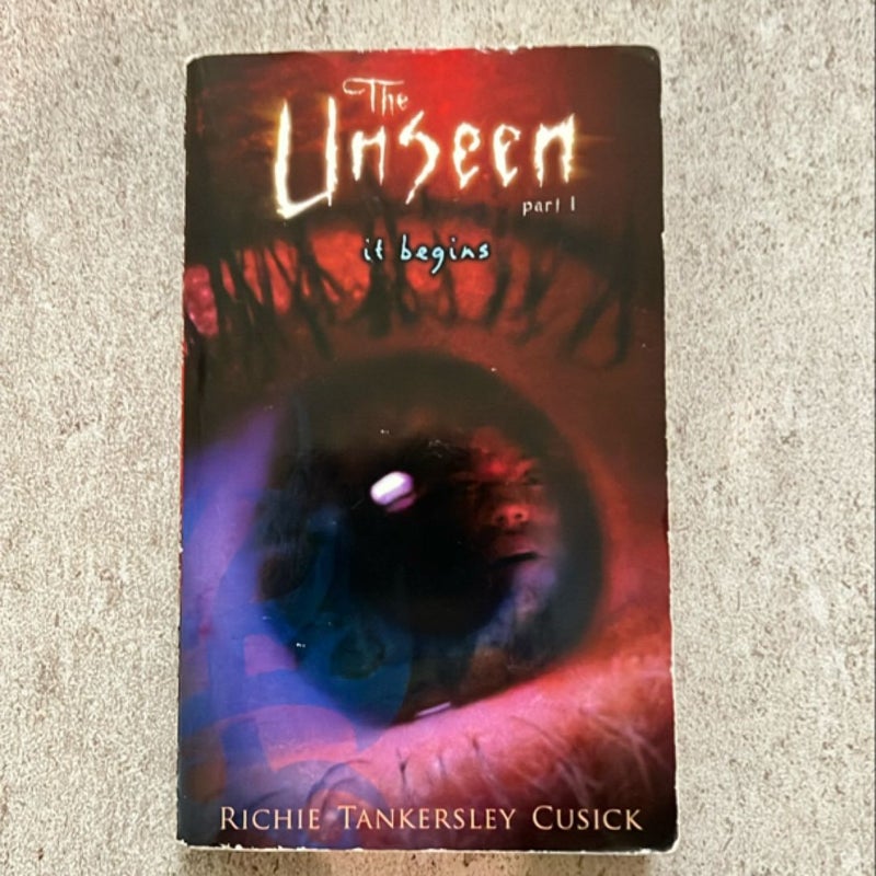 The Unseen 1 It Begins