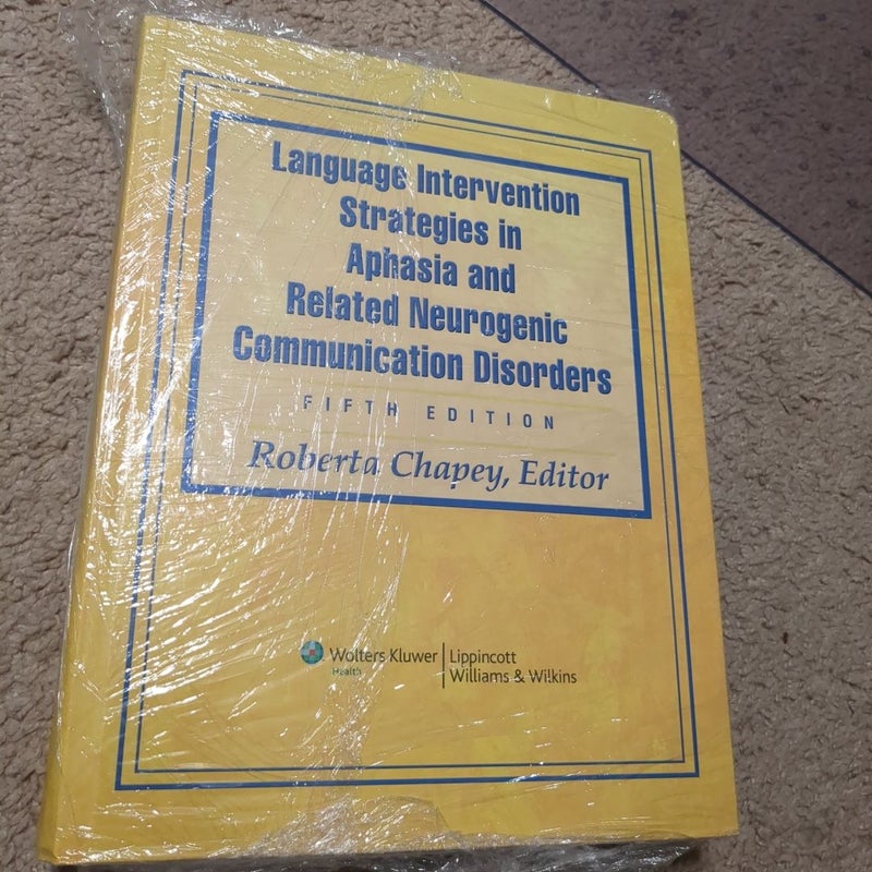 Language Intervention Strategies in Aphasia and Related Neurogenic Communication Disorders
