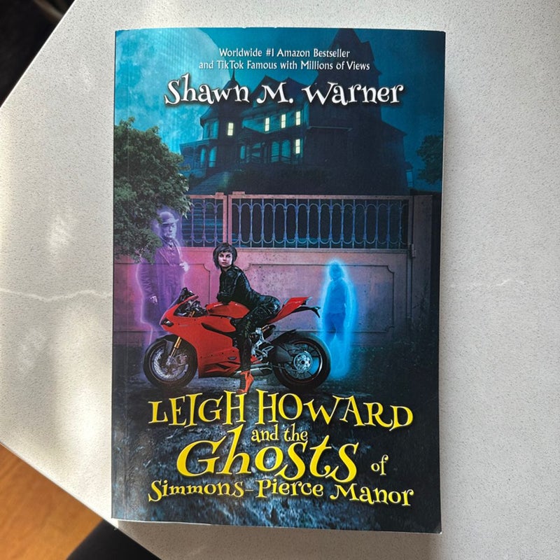 Leigh Howard and the Ghosts of Simmons-Pierce Manor 