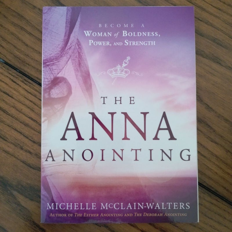 The Anna Anointing