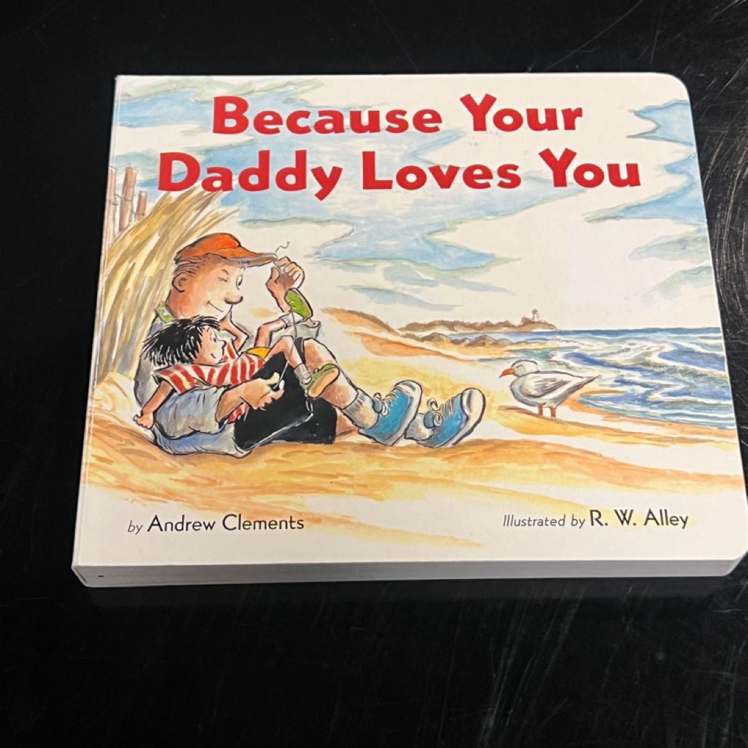 Because Your Daddy Loves You Board Book