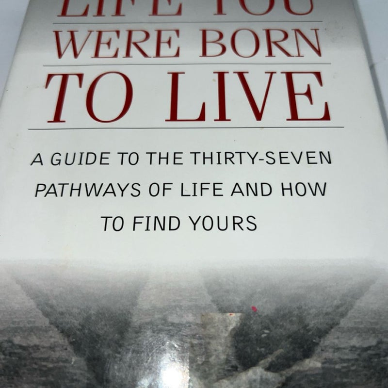 The Life You Were Born to Live (Revised 25th Anniversary Edition)