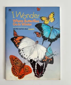 I Wonder Where Butterflies Go in Winter