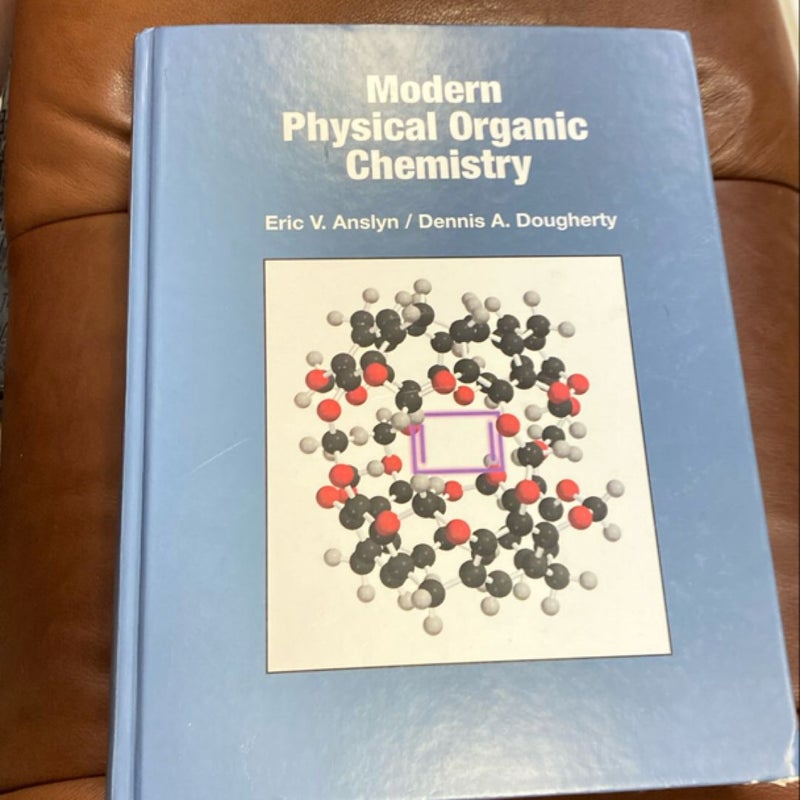 Modern Physical Organic Chemistry