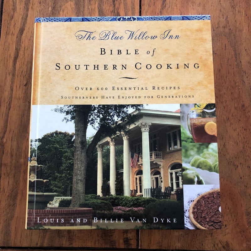 The Blue Willow Inn Bible of Southern Cooking